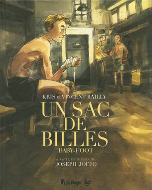 Baby-Foot - Un Sac de billes, tome 3