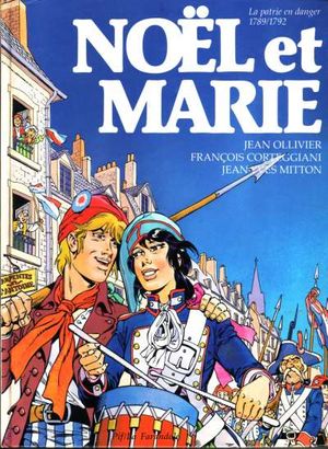 La Patrie en danger (1789/1792) - Noël et Marie, tome 2