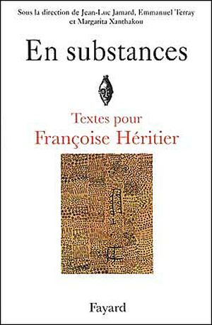 En substances textes pour francoise heritier