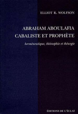 Abraham aboulafia cabaliste et prophete