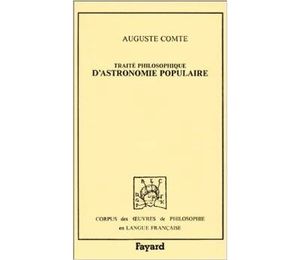 Traité philosophique d'astronomie populaire (précédé du) Discours sur l'esprit positif