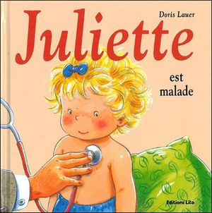 Juliette est malade