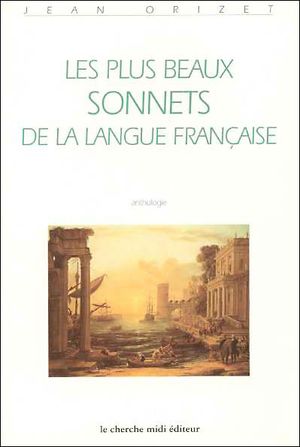 Les Plus Beaux Sonnets de la langue française