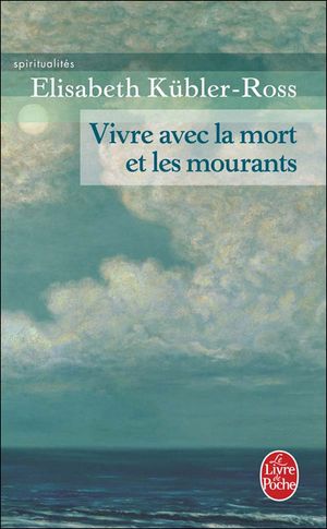 Vivre avec la mort et les mourants