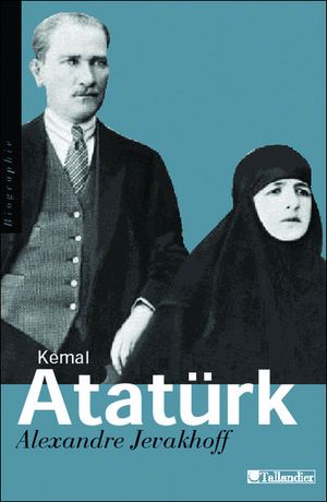 Kemal ataturk les chemins de l'occident