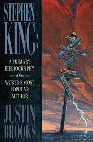 Stephen King: A Primary Bibliography of the World Most Popular Author