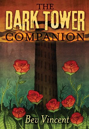 The Dark Tower Companion : A Guide to Stephen King's Epic Fantasy