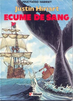 Écume de sang - Justin Hiriart, tome 1