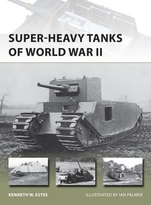 Superheavy Tanks of World War II
