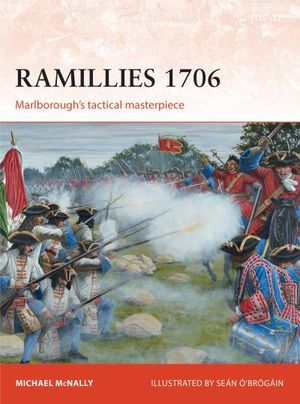 Ramillies 1706: Marlborough?s tactical masterpiece