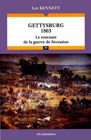 Gettysburg 1863 le tournant de la guerre de secession