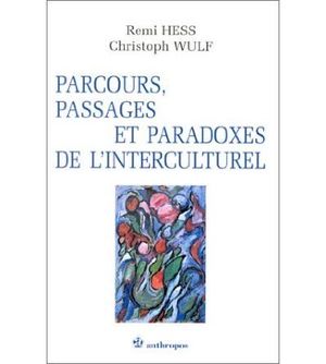 Parcours passages et paradoxes interculturels