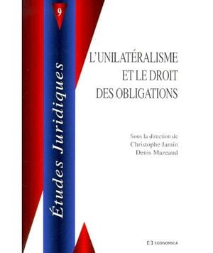 L'unilatéralisme et le droit des obligations