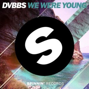We Were Young (Single)
