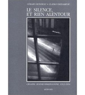 Le Silence et rien alentour