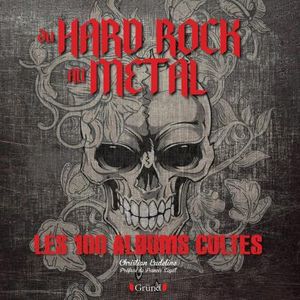 Du hard rock au métal - Les 100 albums cultes