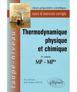 Thermodynamique physique et chimique 2e année MP-MP*