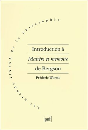 Introduction à "Matière et mémoire" de Bergson