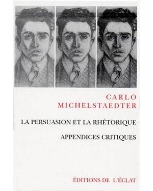 Persuasion de la rhetorique + appendices critiques