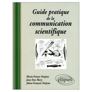 Guide pratique de la communication scientifique