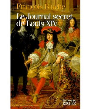 Le journal secret de Louis XIV