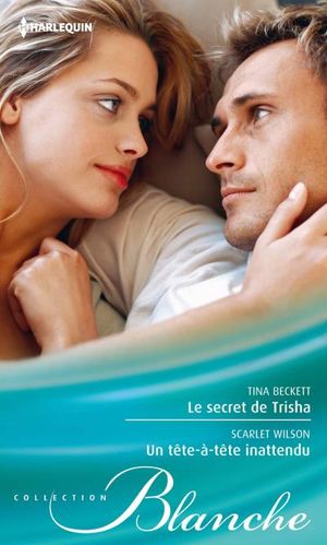 Le secret de Trisha - Un tête-à-tête inattendu