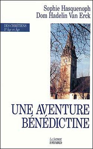 Une aventure bénédictine