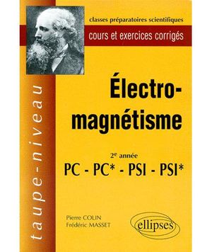 Electromagnétisme 2e année PC-PC* PSI-PSI*