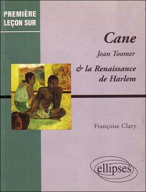 Cane Jean Toomer suivi de La Renaissance de Harlem