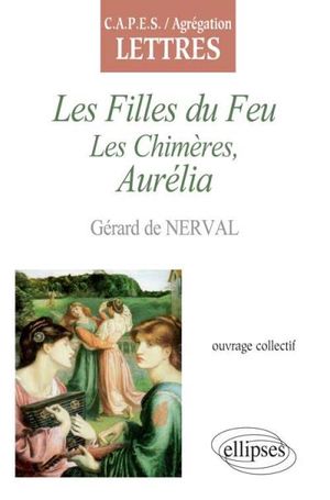 Les filles du feu les chimères Aurélia Gérérd de Nerval