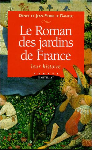 Le roman des jardins de France