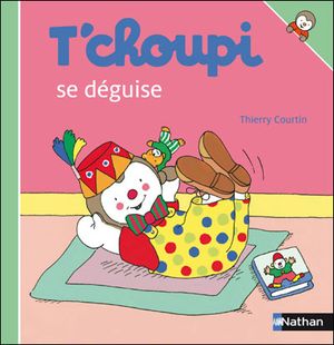 T'choupi se déguise