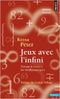 Jeux avec l'infini : voyage à travers les mathématiques