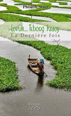 Loeuk... Tchong Kraoy, La dernière fois