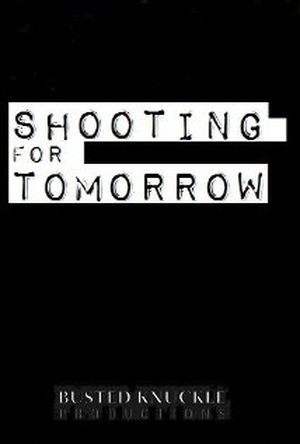 Shooting for Tomorrow