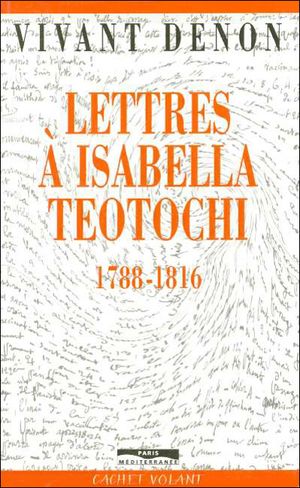 Lettres a Isabelle Teotochi
