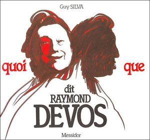Quoi que dit Raymond Devos