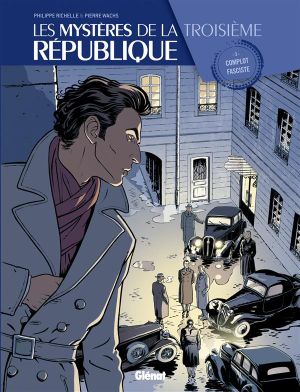 Complot fasciste - Les mystères de la Troisième République, tome 3