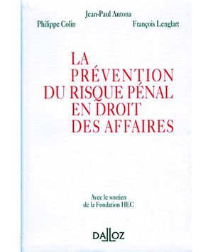 La prévention du risque pénal en droit des affaires