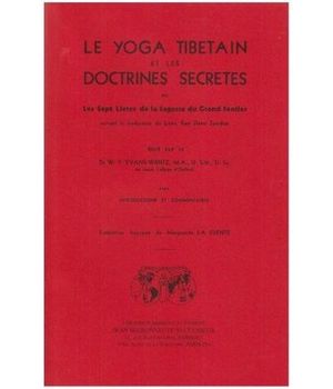 Le Yoga tibétain et les doctrines secrètes