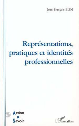 Representations pratiques et identites professionnelles