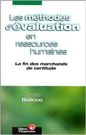 Les méthodes d’évaluation en ressources humaines : la fin des marchands de certitude