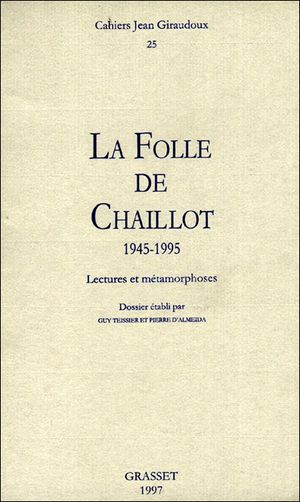 La Folle de Chaillot (1945-1995)
