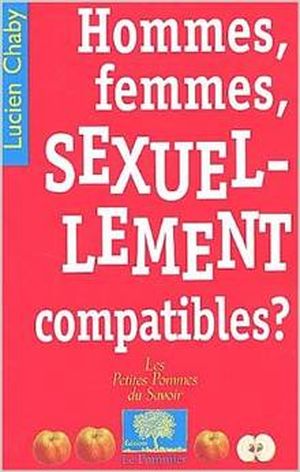 Hommes, femmes, sexuellement compatibles ?