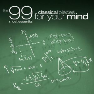 The 99 Most Essential Classical Pieces for Your Mind
