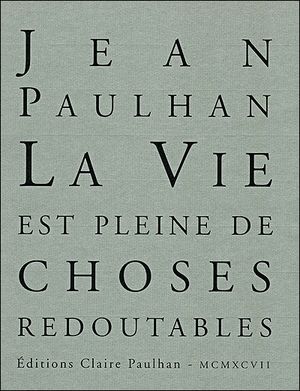 La vie est pleine de choses redoutables