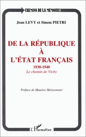 De la republique a l'etat francais 1930-1940 chemin de vichy