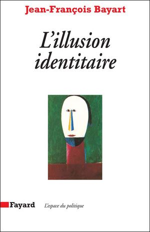 L'Illusion identitaire