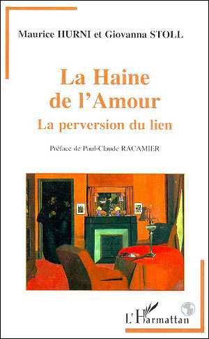 Haine de l'amour perversion du lien