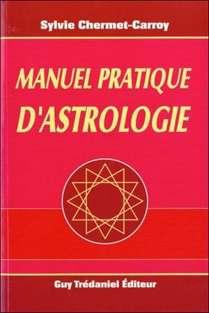 Manuel pratique d astrologie